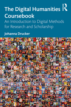 Paperback The Digital Humanities Coursebook: An Introduction to Digital Methods for Research and Scholarship Book