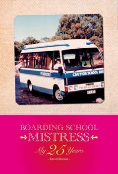 Paperback Boarding School Mistress: My 25 Years Book