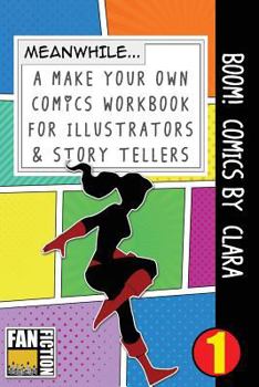 Paperback Boom! Comics by Clara: A What Happens Next Comic Book for Budding Illustrators and Story Tellers Book