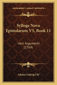 Paperback Sylloge Nova Epistolarum V5, Book 11: Varii Argumenti (1769) [Latin] Book