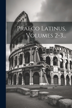 Paperback Praeco Latinus, Volumes 2-3... [Latin] Book