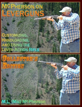 Paperback McPherson On Leverguns: Customizing, Handloading, And Using The Lever-Action Rifle Book