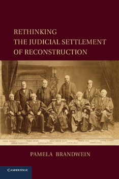 Paperback Rethinking the Judicial Settlement of Reconstruction Book