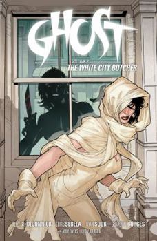 Ghost Volume 2: The White City Butcher [Dramatized Adaptation]: Dark Horse Comics (Ghost - Book  of the Dark Horse Heroes