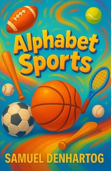 Alphabet Sports (Alphabet Explorers)