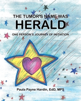 Paperback The Tumor's Name Was Herald Book