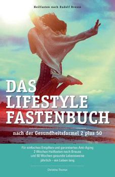 Paperback Das Lifestyle Fastenbuch nach Rudolf Breuss: nach der Gesundheitsformel 2 plus 50 [German] Book