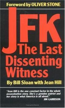 Hardcover JFK: The Last Dissenting Witness Book