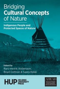 Paperback Bridging Cultural Concepts of Nature: Indigenous People and Protected Spaces of Nature Book