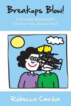 Paperback Breakups Blow! A Guided Workbook to Help You Break Free Book