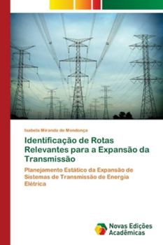Paperback Identificação de Rotas Relevantes para a Expansão da Transmissão [Portuguese] Book