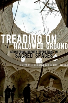 Paperback Treading on Hallowed Ground: Counterinsurgency Operations in Sacred Spaces Book
