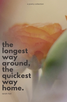 Paperback The Longest Way Around, the Quickest Way Home Book