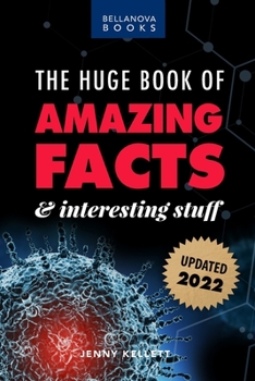 Paperback The Huge Book of Amazing Facts and Interesting Stuff 2022: Mind-Blowing Trivia Facts on Science, Music, History + More for Curious Minds Book