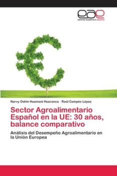 Paperback Sector Agroalimentario Español en la UE: 30 años, balance comparativo [Spanish] Book