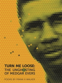 Paperback Turn Me Loose: The Unghosting of Medgar Evers Book