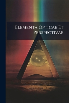 Paperback Elementa Opticae Et Perspectivae Book