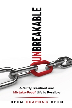 Paperback Unbreakable: A Gritty, Resilient and Mistake Proof Life is Possible Book