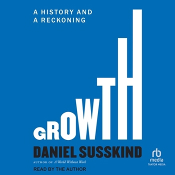 Growth: A Reckoning