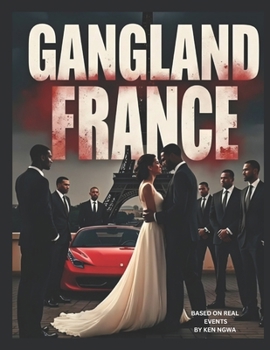 Paperback Gangland France: Based on Real Events Book