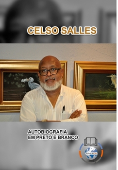 Hardcover CELSO SALLES - Autobiografia em Preto e Branco: Coleção África [Portuguese] Book