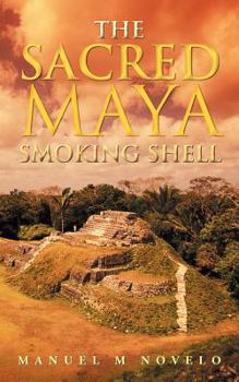 Paperback The Sacred Maya Smoking Shell Book