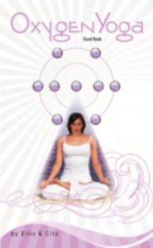 Paperback Oxygen Yoga: Handbook Book