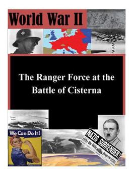 Paperback The Ranger Force at the Battle of Cisterna Book