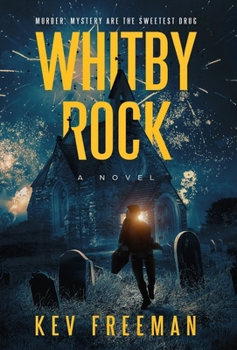 Hardcover Whitby Rock: The Sweetest Drug, An Engaging Murder Mystery Book