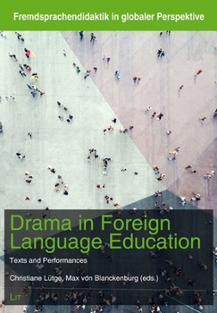 Paperback Drama in Foreign Language Education: Texts and Performances Book