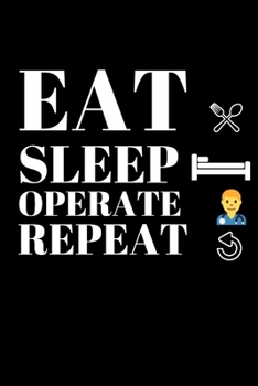 Paperback Eat Sleep Operate Repeat - Doctor Journal: Office Lined Blank Notebook Journal With A Funny Saying On The Outside Book