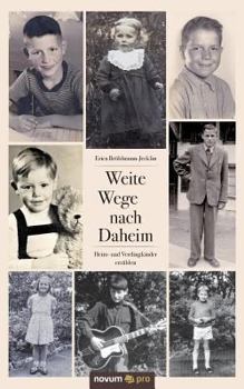 Paperback Weite Wege nach Daheim: Heim- und Verdingkinder erzählen [German] Book
