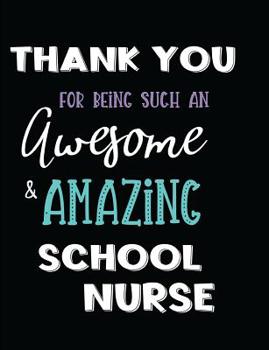 Paperback Thank You For Being Such An Awesome & Amazing School Nurse Book