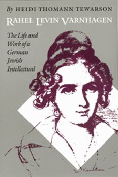 Hardcover Rahel Levin Varnhagen: The Life and Work of a German Jewish Intellectual Book