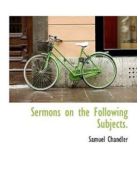 Paperback Sermons on the Following Subjects. Book