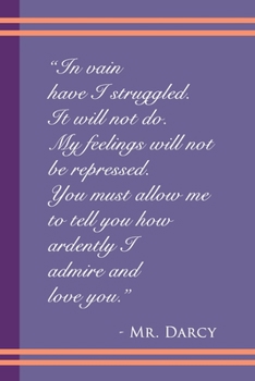 Mr. Darcy Ardently Loves You: Swoon City! Jane Austen's Mr. Darcy Quote 6x9 Bookish Series Notebook College Rule