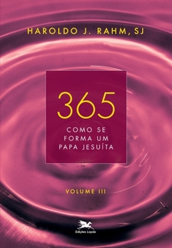 Paperback 365 - Como se forma um papa jesuíta [Portuguese] Book