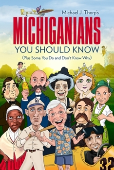 Paperback Michiganians You Should Know: (Plus Some You Do and Don't Know Why) Book