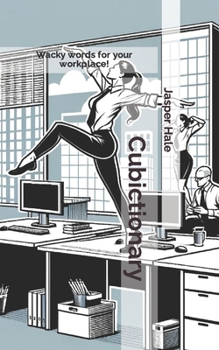 Paperback Cubictionary: Wacky words for your workplace! Book