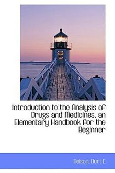 Paperback Introduction to the Analysis of Drugs and Medicines, an Elementary Handbook for the Beginner Book