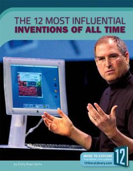 Paperback The 12 Most Influential Inventions of All Time Book