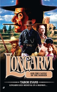 Longarm and the Castle of the Damned - Book #396 of the Longarm