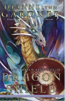 Dragon Shield - Book #2 of the Ian's Realm Saga