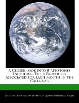 A Closer Look into Birthstones Including Their Properties Associated for Each Month in the Calendar
