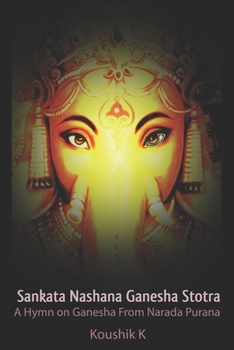 Paperback Sankata Nashana Ganesha Stotra: A Hymn of Ganesha From Narada Purana Book