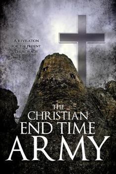 Paperback The Christian End Time Army Book