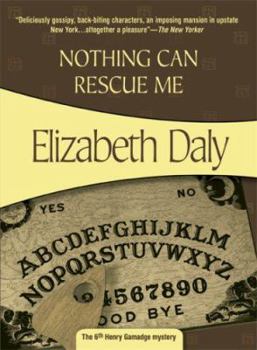 Nothing Can Rescue Me - Book #5 of the Henry Gamadge