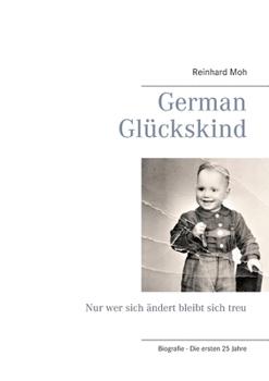 Paperback German Glückskind: Nur wer sich ändert bleibt sich treu [German] Book