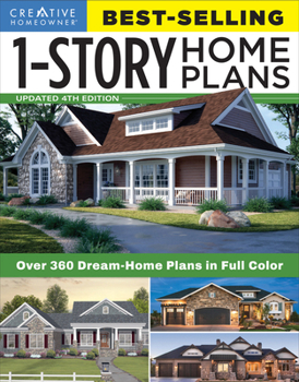Best-Selling 1-Story Home Plans\: Over 360 Dream-Home Plans in Full Color