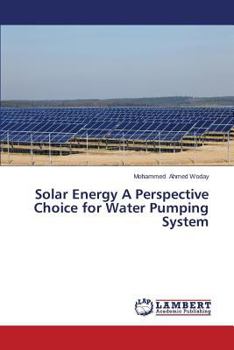 Paperback Solar Energy a Perspective Choice for Water Pumping System Book